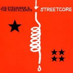 Joe Strummer And The Mescaleros : Streetcore